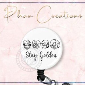 Stay Golden Retractable Badge Reel Funny Betty White ID Holder